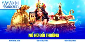 Nổ hũ đổi thưởng