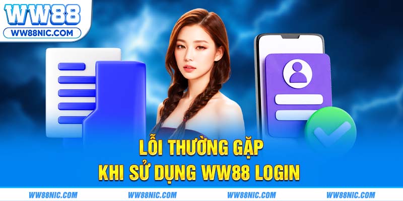 Lỗi thường gặp khi sử dụng WW88 login 