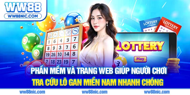 Phần mềm và trang web giúp người chơi tra cứu lô gan miền nam nhanh chóng