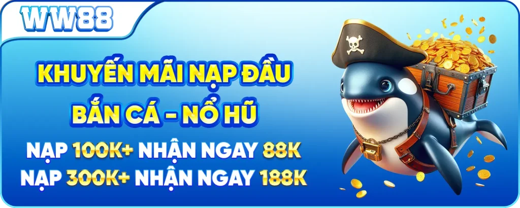 Khuyến mãi WW88NIC nạp đầu