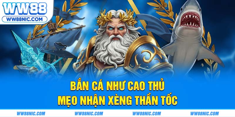 Bắn cá như cao thủ – Mẹo nhận xèng thần tốc