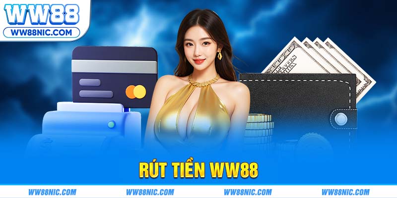 Rút tiền WW88